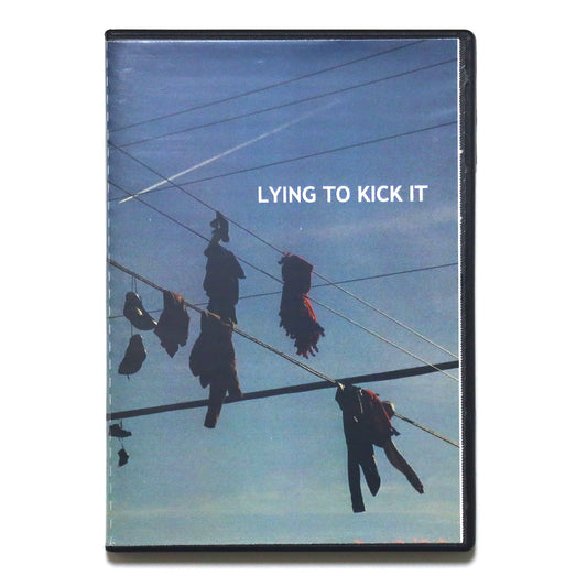 LYING TO KICK IT - Lying to Kick it DVD