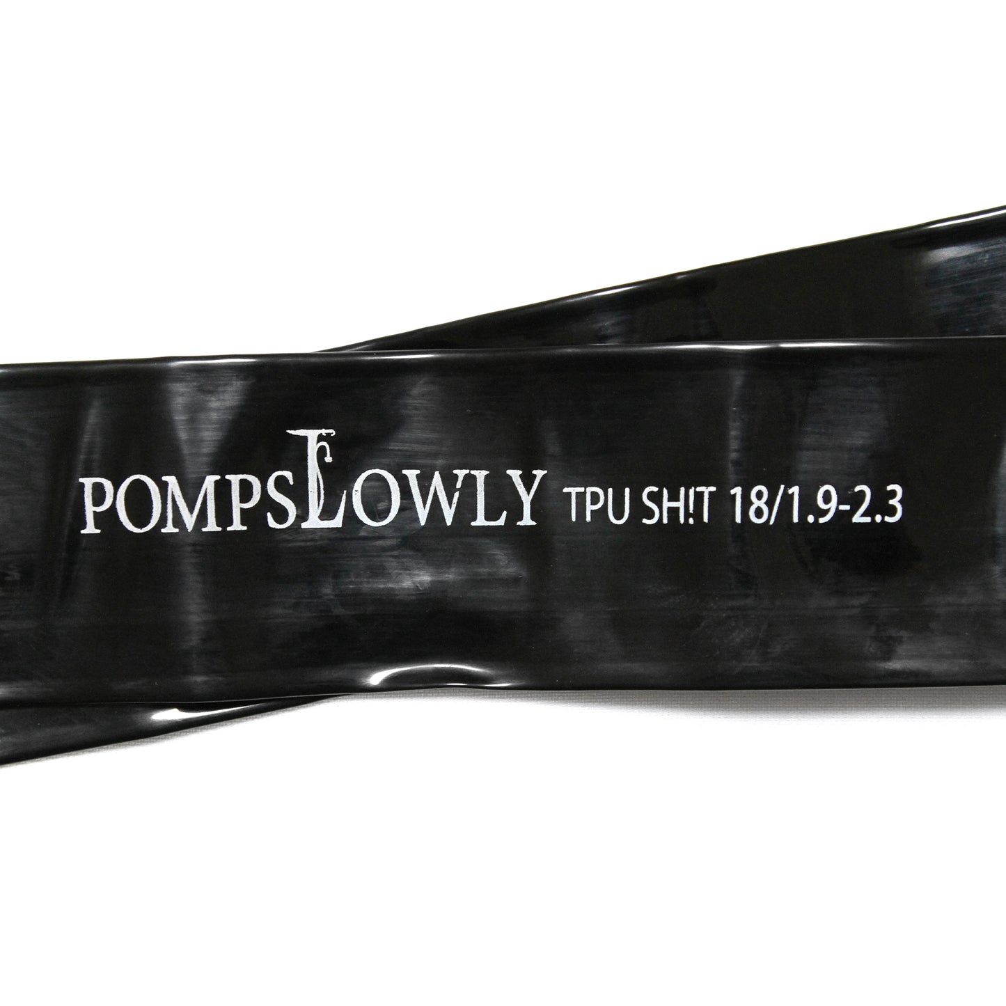 POMP SLOWLY - TPU SHIT Inner Tube 18"