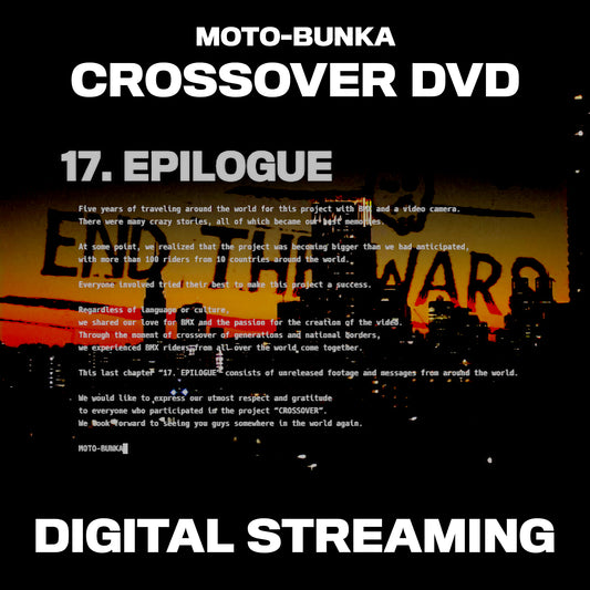 MOTO-BUNKA - CROSSOVER Digital Streaming + Epilogue